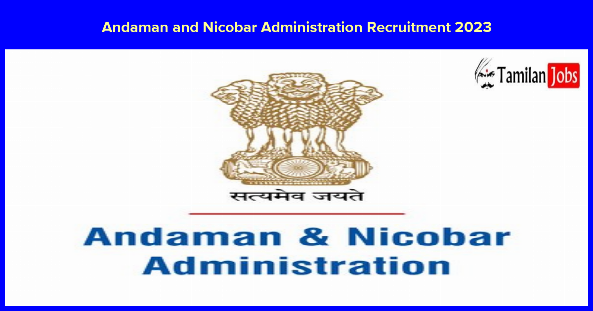 Andaman and Nicobar Administration Recruitment 2023