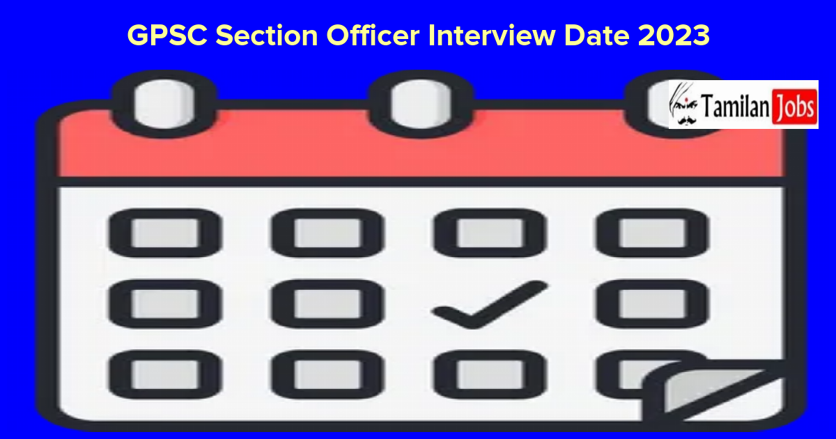 GPSC Section Officer Interview Date 2023