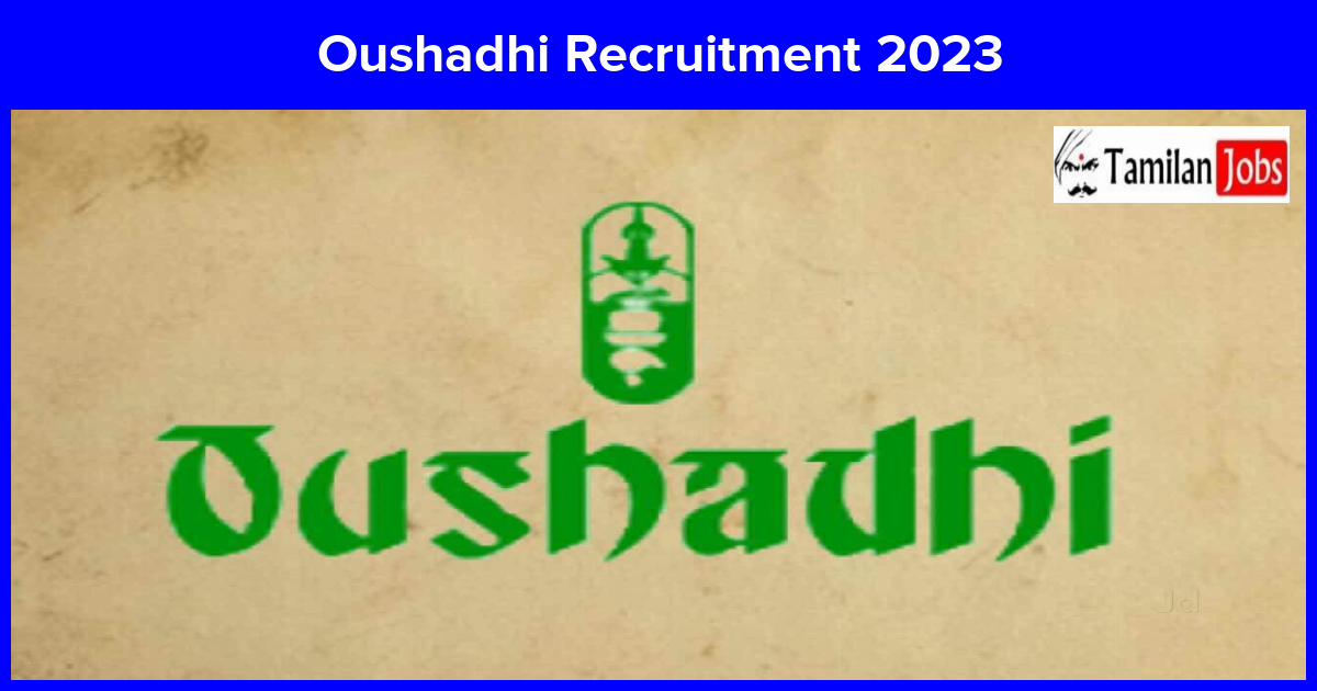 Oushadhi Recruitment 2023
